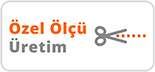 Özel Ölçü Üretim